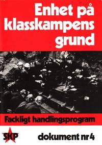 Enhet på klasskampens grund. Fackligt…
