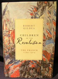image of Children Of The Revolution: The French 1799-191
