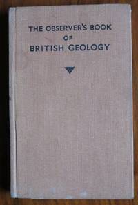 The Observer&#039;s Book of British Geology by Evans, I. O. (editor) - 1953