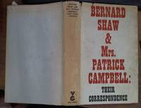 Bernard Shaw and Mrs. Patrick Campbell; their correspondence