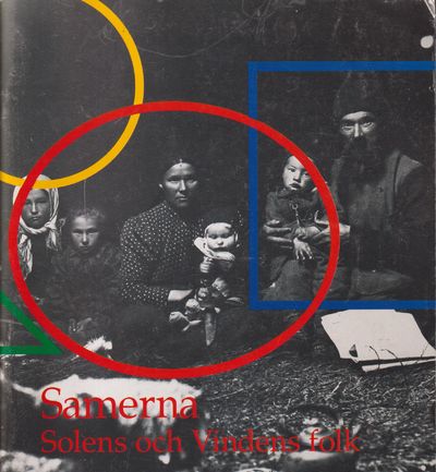Samerna. Solens och Vindens folk. [Utg. av] Ájtte…