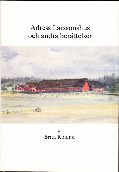 Adress Larssonshus och andra berättelser.