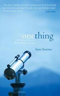 One Thing : Developing a Passion for the Beauty of God