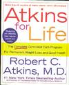 Atkins For Life The Complete Controlled Carb Program for Permanent Weight Loss and Good Health