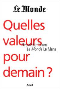 QUELLES VALEURS POUR DEMAIN ? 9ème forum Le Monde Le Mans by Collectif Ferenczi Thomas - 1998 - from crealivres (SKU: 206719)