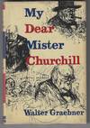 My Dear Mr. Churchill (Signed First Edition)