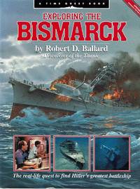 Exploring The Bismarck by Ballard Robert D - 1991