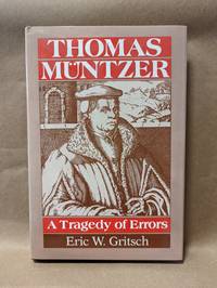 Thomas Muntzer: A Tragedy of Errors