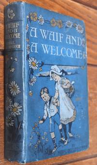 A Waif And A Welcome by Mabel Quiller-Couch