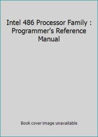 Intel 486 Processor Family : Programmer's Reference Manual