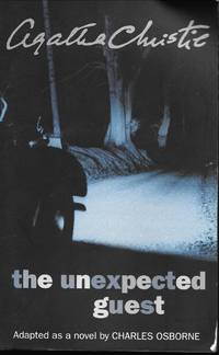 The Unexpected Guest by Christie, Agatha; Osborne, Charles - 2003