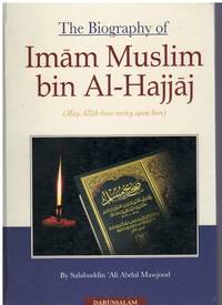 cover of THE BIOGRAPHY OF IMAM MUSLIM BIN AL-HAJJAJ