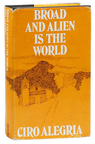 Broad and Alien Is the World...Translated from the Spanish by Harriet de Onís