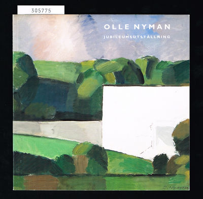 Olle Nyman. Jubileumsutställning. Olle Nymans…