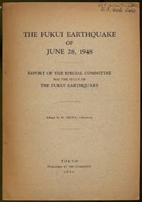 image of The Fukui Earthquake of June 28, 1948: Report of the Special Committee for the Study of The Fukui Earthquake