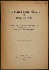 The Fukui Earthquake of June 28, 1948: Report of the Special Committee for the Study of The Fukui...