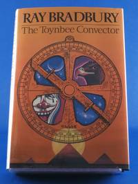 The Toynbee Convector by Bradbury, Ray - 1988