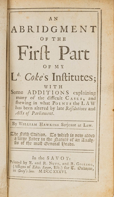 1736. A Popular Abridgment of Coke Coke, Sir Edward . Hawkins, William , Editor. An Abridgment of th...