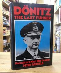 Donitz: The Last Fuhrer by Padfield, Peter