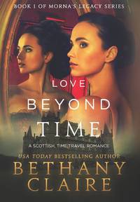 Love Beyond Time: A Scottish, Time Travel Romance