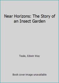 image of Near Horizons: The Story of an Insect Garden