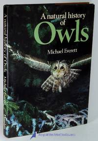 A Natural History of Owls by EVERETT, Michael - 1977