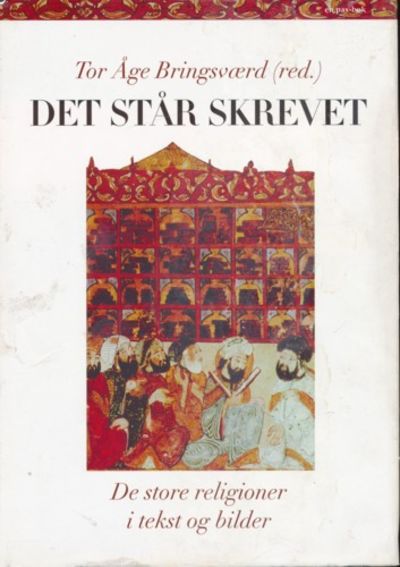 Det står skrevet. De store religioner i tekst og…