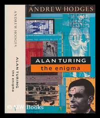 Alan Turing : the enigma / Andrew Hodges