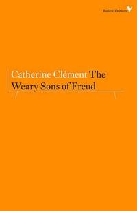 The Weary Sons of Freud (Radical Thinkers)