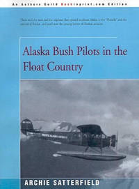 Alaska Bush Pilots in the Float Country