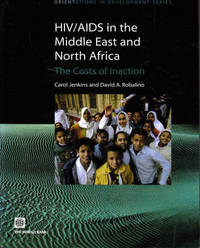 HIV/AIDS in the Middle East and North Africa: The Costs of Inaction; Orientations in Development...