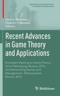 Recent Advances in Game Theory and Applications : European Meeting on Game Theory, Saint...