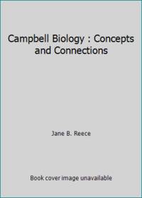 Campbell Biology : Concepts and Connections