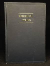 Biological Stains; A Handbook on the Nature and Uses of the Dyes Employed in the Biological...