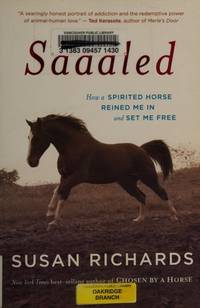 Saddled: How a Spirited Horse Reined Me in and Set Me Free