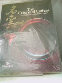 The Cuisine of Cathay: The Culinary Culture of China