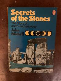 cover of Secrets of the Stones The Story of Astro-Archaeology