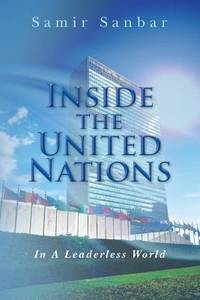 Inside the United Nations : In a Leaderless World by Samir Sanbar - Paperback - 2016 - from ThriftBooks (SKU: G0692770186I4N00)