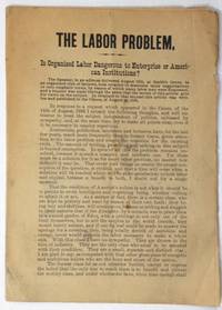 The Labor Problem: Is organized labor dangerous to enterprise or American institutions