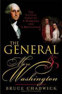 The General & Mrs. Washington: The Untold Story of a Marriage and a Revolution