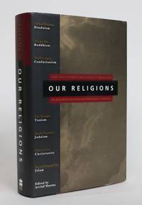 Our Religions: The Seven World Religions Introduced By Preeminent Scholars from Each Tradition