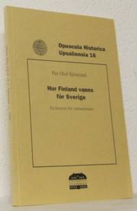 Hur Finland vanns för Sverige. En historia för…