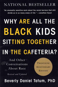 Why Are All the Black Kids Sitting Together in the Cafeteria