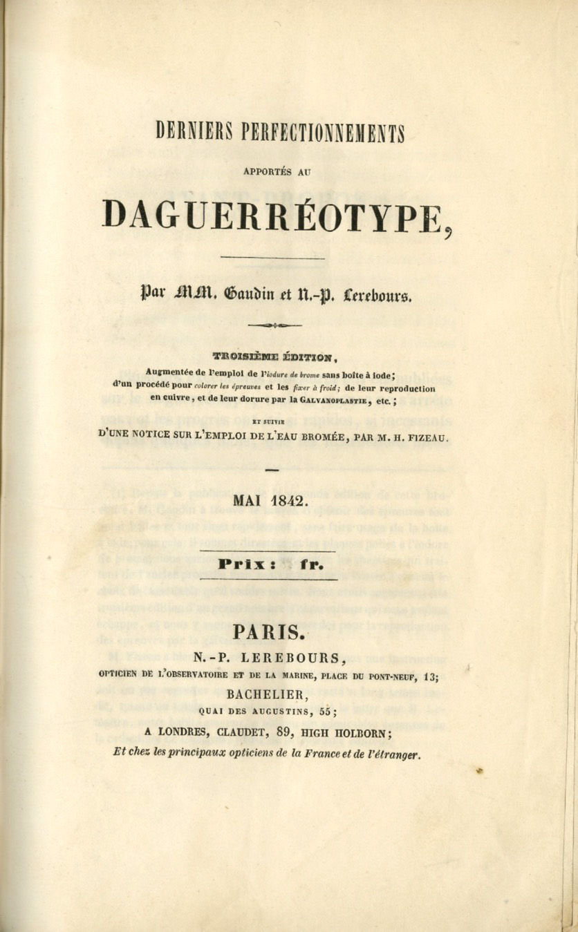 Derniers Perfectionnements Apporta S Au Daguerra Otype Augmenta E De L Emplol De L Iodure De Brome Sans By Marc Antoine Augustin And N P Noa L Paymal Lerebours Gaudin Hardcover Third Edition 1842 From Andrew