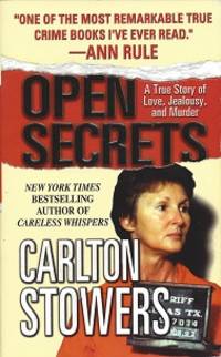 Open Secrets:  A True Story of Love, Jealousy, and Murder