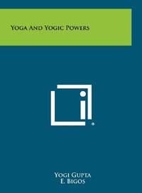 Yoga and Yogic Powers
