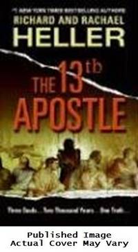 The 13th Apostle by Heller, Richard F. / Heller, Rachael F - 2007-07-31 Spine Wear. See our T