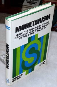 Monetarism:  How the Financial Crisis Can Help You Make Money in the Stock Market