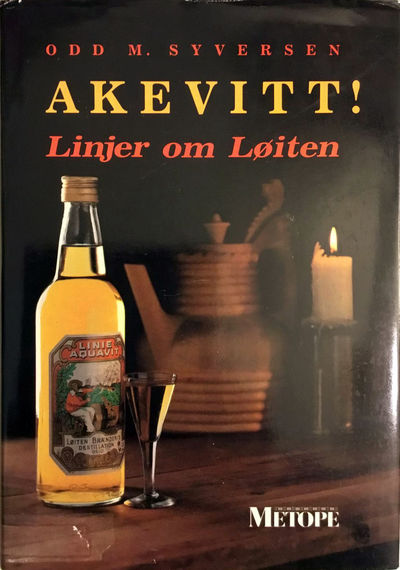 Akevitt! Linjer om Løiten. Etterord av Lars-Jacob…