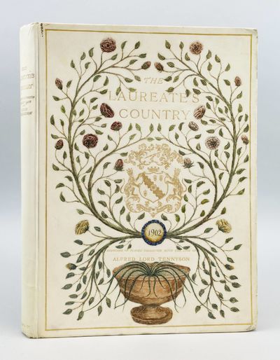 THE LAUREATE'S COUNTRY, A DESCRIPTION OF PLACES CONNECTED WITH THE LIFE OF ALFRED LORD TENNYSON